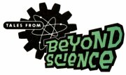 Tales from Beyond Science