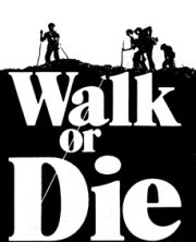 Walk or Die